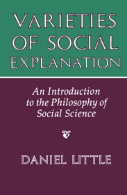 Varieties of Social Explanation: An Introduction to the Philosophy of Social Science