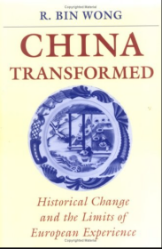 China Transformed: Historical Change and the Limits of European Experience