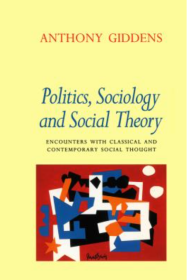 Politics, Sociology and Social Theory : Encounters with Classical and Contemporary Social Thought