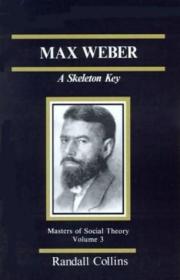 Max Weber ：A Skeleton Key (The Masters of Sociological Theory)