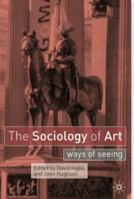 The Sociology of Art：Ways of Seeing
