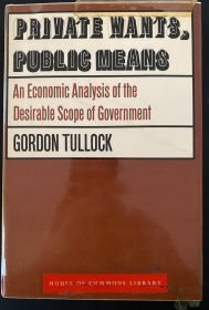 Private Wants, Public Means An Economic Analysis of the Desirable Scope of Government