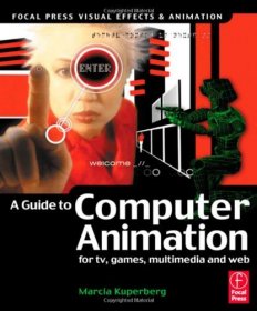 Guide to Computer Animation: for tv, games, multimedia and web
