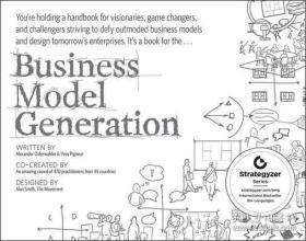 Business Model Generation：A Handbook for Visionaries, Game Changers, and Challengers