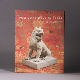 两位美国人在巴黎 – 探索亚洲艺术 Two Americans in Paris A Quest for Asian Art