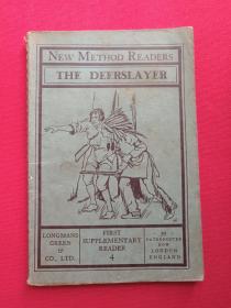 原版英文new method readers新方法阅读器《the deerslayer：杀鹿人》1934年5月1版1印（first supplementary reader 4：  第一补充读本4、longmans green co.,ltd：朗曼斯格林公司、39 paternoster row london england：英格兰伦敦帕特诺斯特街39号，詹姆斯·费尼莫尔·库柏）