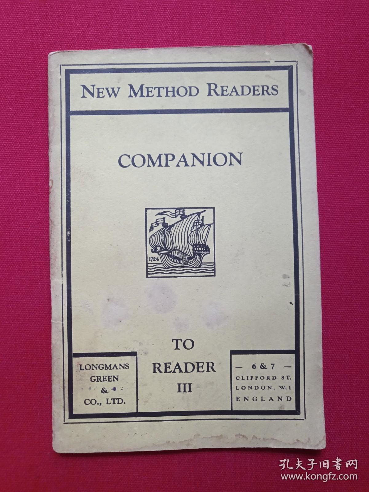 原版英文《NEW METHOD READERS新方法阅读器： NEW METHOD READERS COMPANION TO READER III读者伙伴三》1950年（by michael west, M.A., D,Phil,. 迈克尔 · 韦斯特，医学硕士，医学博士，菲尔著，new impression新印象，longmans, green and co.纽约朗曼斯，格林公司）