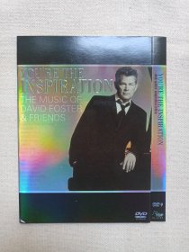 《戴维·福斯特和他的朋友音乐会（YOU’RE THE INSPIRATION THE MUSIC OF DAVID FOSTER ＆ FRIENDS）》音乐歌曲·DVD-9影音光碟、光盘、歌碟、唱片、专辑、影碟1碟片1袋装2008年（大卫佛斯特）