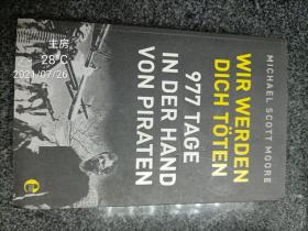 Wir werden dich töten: 977 Tage in der Hand von Piraten