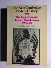 The New Cambridge Modern History: Volume 8, The American and French Revolutions, 1763-93