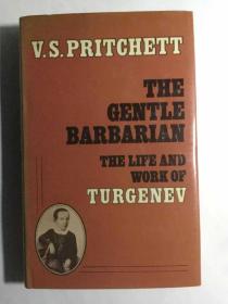 The Gentle Barbarian: The Life and Work of Turgenev