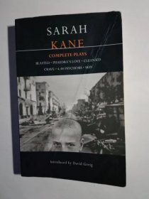 萨拉 凯恩戏剧全集 Sarah Kane: Complete Plays: Blasted; Phaedra's Love; Cleansed; Crave; 4.48 Psychosis; Skin