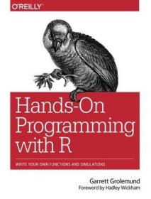Hands-On Programming with R：Write Your Own Functions and Simulations