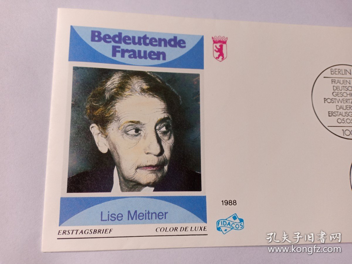 德国首日封 德国著名女性首日封 1994年德国著名女性德国原子物理学家、放射化学家芬尼莉泽·迈特纳首日封 贴德国邮票1988年德国著名女性 德国原子物理学家，放射化学家芬尼莉泽·迈特纳1878-1968，被爱因斯坦称为“德国的居里夫人”她最重要的是理论解释了奥托·哈恩1938年发现的核裂变。其成就往往被缩减到发现了核裂变的理论基础。这个发现为数年后发明的原子弹和今天的和平的核能使用提供了理论依据
