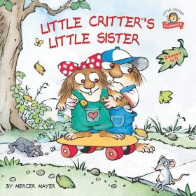 现货 英文原版 Little Critter's Little Sister: 2-Books-In-1 小怪物的小妹妹：2本-第1册