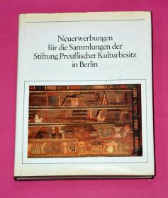 Neuerwerbungen 在柏林的普鲁士文化遗产基金会收藏的新的收购 铜版纸图册