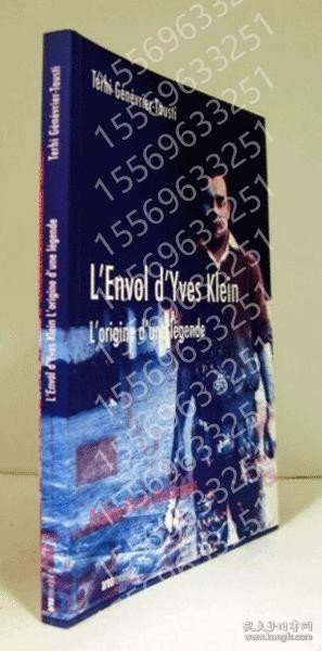 L'envolWCKG木柳5220騱鸜d'Yves Klein : L'origine d'une l?gende/【イヴ?クラインの飛行：伝説の起源 】