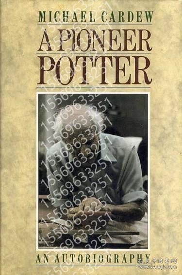 陶芸家マイケル?カーデュー自伝GMCT岳涧4177溪光Michael Cardew: A Pioneer Potter an Autobiography