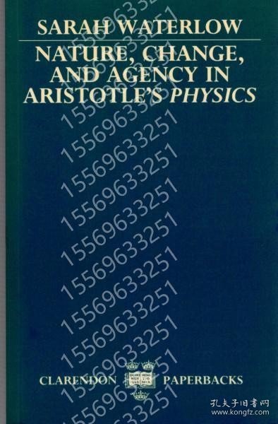 Nature, Change, and Agency in Aristotle's Physics : A Philosophical Study, QNPY教育6566我们