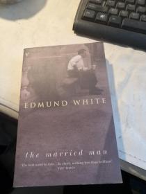 Edmund  White  The Married Man   (外文)