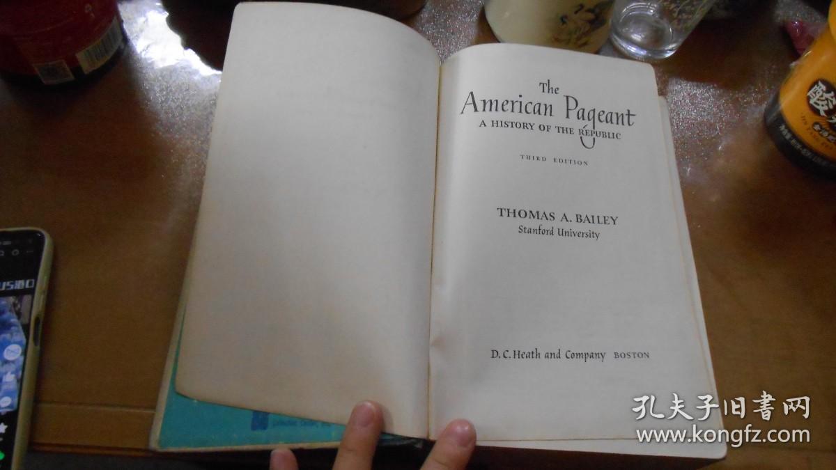 英文原版：The American Pageant:a history of the republic（Third Edition）【美国的庆典：共和国史，托马斯A.贝利，英文原版，精装本】060706