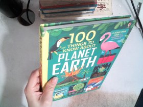 100 THINGS TO KNOW ABOUT PLANET EARTH