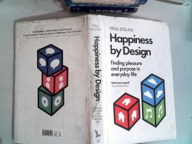 Happiness by Design: Finding Pleasure and Purpose in Everyday Life