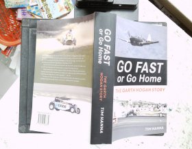 go fast or go home the garth hogan story【16开平装】