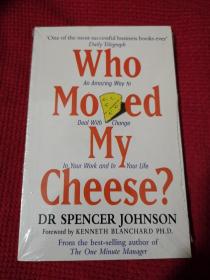 Who Moved My Cheese?：An Amazing Way to Deal with Change in Your Work and in Your Life