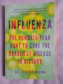 Influenza--The hundred-year hunt to cure the deadliest disease in history