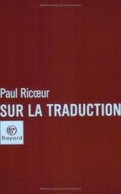 法语原版 保罗·利科 《论翻译》  Paul Ricoeur  ：Sur la traduction