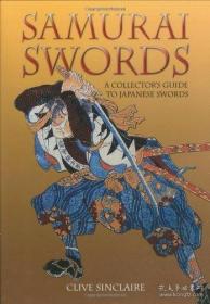 Samurai Swords: A Collectors Guide to Japanese Swords   武士刀：日本剑的收藏者指南