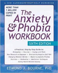 The Anxiety and Phobia Workbook