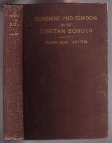 稀缺 传教士史德文著《西藏边境的阳光和阴影 》大量老照片，   约1912年出版