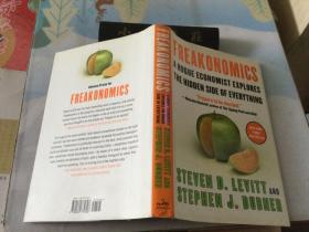 Freakonomics：A Rogue Economist Explores the Hidden Side of Everything（英文原版《魔鬼经济学》，精装初版毛边本