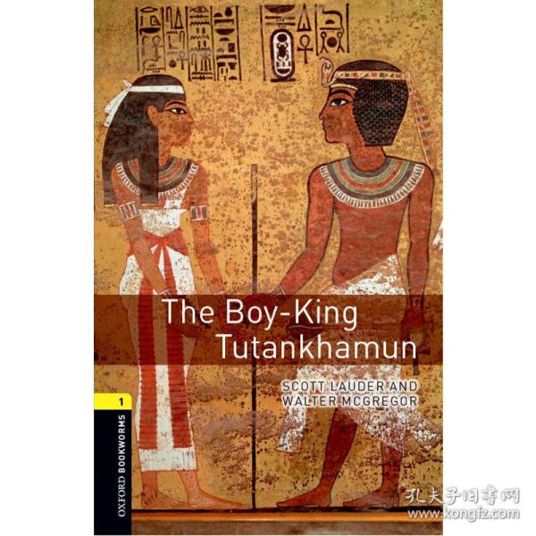 Oxford Bookworms Library: Level 1: The Boy-King Tutankhamun 牛津书虫分级读物1级：少年法老图坦卡蒙（英文原版）