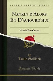 2017年再版，方殿华作品《金陵古今：南京开埠》（Nankin d'alors et d'aujourd'hui. Nankin port ouvert），又译《南京今昔》，徐家汇光启社汉学丛书之一