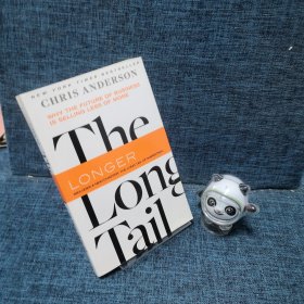 The Long Tail, Revised and Updated Edition：Why the Future of Business is Selling Less of More