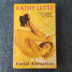 英文原版 Foetal Attraction by Kathy Lette 著.