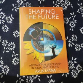 SHAPING THE FUTURE