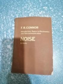 F.R. CONNOR Introductory Topics in Electronics and Telecommunication NOISE SI Units(噪声)