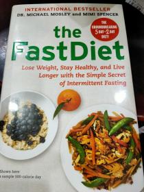 The FastDiet：Lose Weight, Stay Healthy, and Live Longer with the Simple Secret of Intermittent Fasting