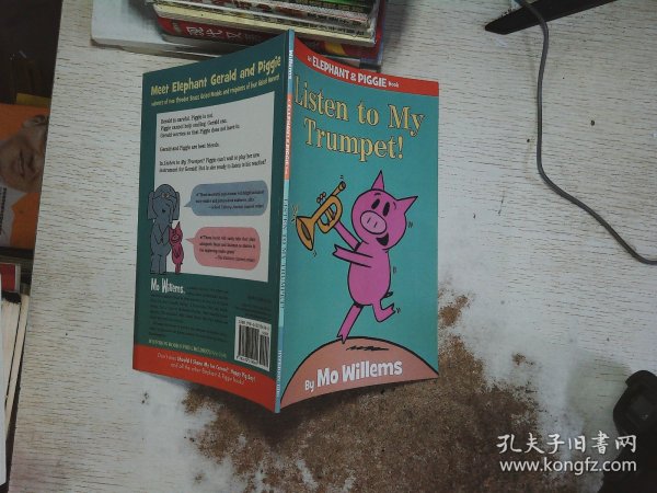 Listen to My Trumpet!：Listen to My Trumpet! 小象小猪系列：听我吹小号 ISBN9781423154044