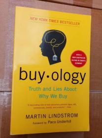 buy·ology：truth and lies about why we buy（英文原版；买的学问：关于我们为什么购买的真相和谎言）