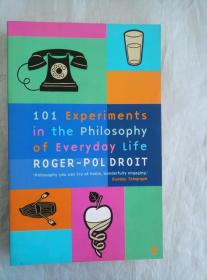 101 EXPERIMENTS IN THE PHILOSOPHY OF EVERYDAY LIFE（英文原版）