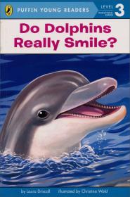 Do Dolphins Really Smile? (Puffin Young Readers, L3)