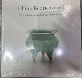 China Rediscovered The Benaki Museum Collection of Chinese Ceramics 希腊贝纳基博物馆收藏的中国陶瓷