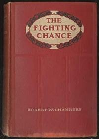 稀缺，罗伯特·W·钱伯斯作品《The Fighting Chance》，约1906年出版