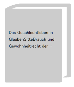 Das Geschlechtleben in GlaubenSitteBrauch und Gewohnheitrecht der Japaner    信仰中的性生活    日本传统习俗