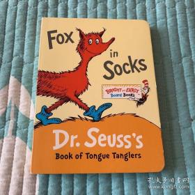 Fox in Socks: Dr. Seuss's Book of Tongue Tanglers (Board Books) 英文原版